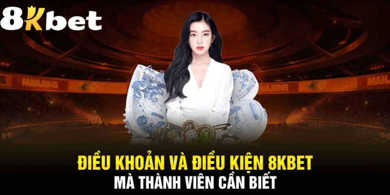 Một số điều khoản và điều kiện về khuyến mãi 8KBET