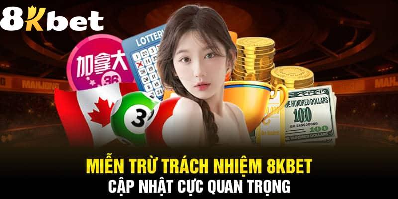 Một số lưu ý về miễn trừ trách nhiệm 8KBET