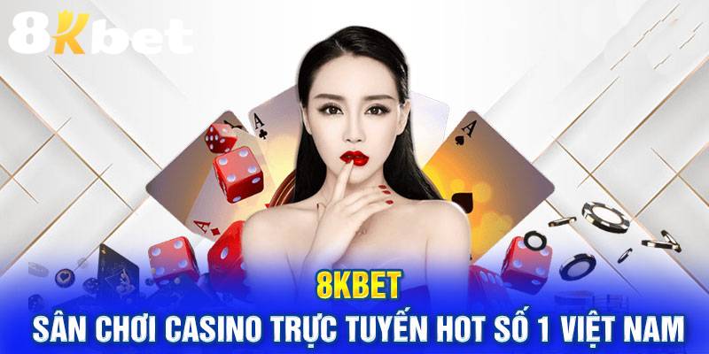 Giới thiệu về casino 8KBET