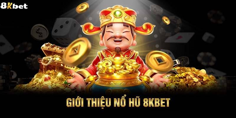 Hướng dẫn cách tham gia sảnh game nổ hũ 8KBET