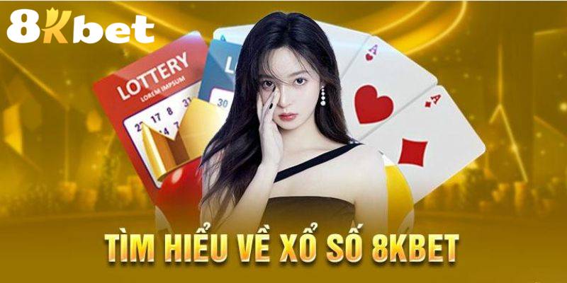 Ưu điểm sảnh xổ số 8KBET