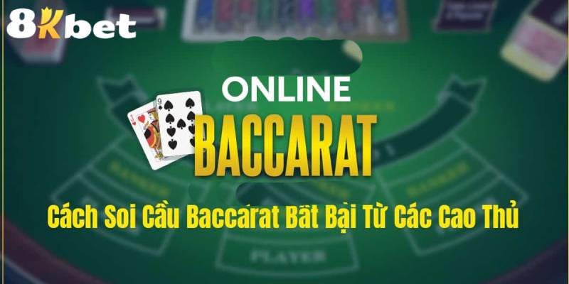 Tìm hiểu về soi cầu baccarat