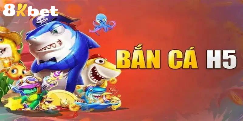 Sơ lược về sảnh game bắn cá H5