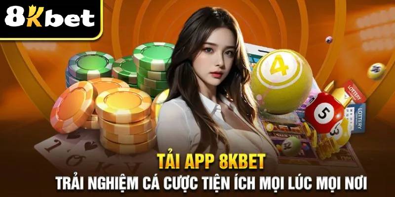 Tải App 8KBET - Hướnh emg Dẫn Chi Tiết Từng Bước Cho Anh Em